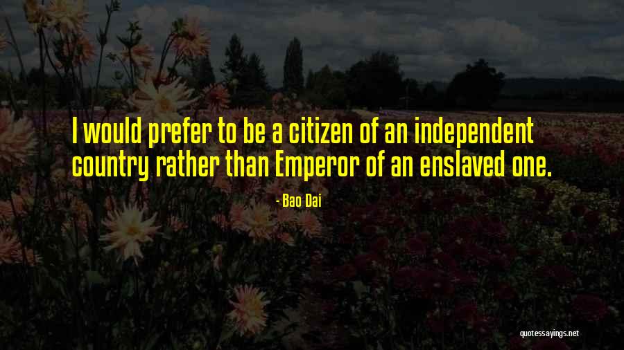 Bao Dai Quotes 1403531 Bao Dai Quotes 1403531