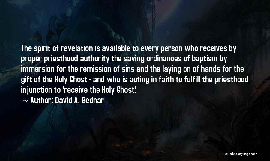 Baptism In The Holy Spirit Quotes By David A. Bednar