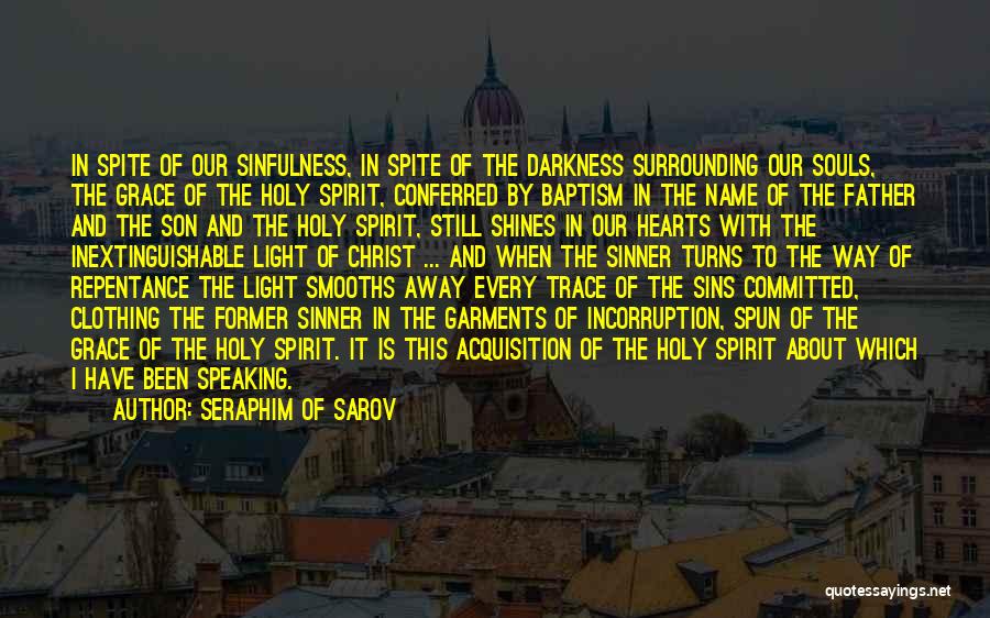 Baptism In The Holy Spirit Quotes By Seraphim Of Sarov