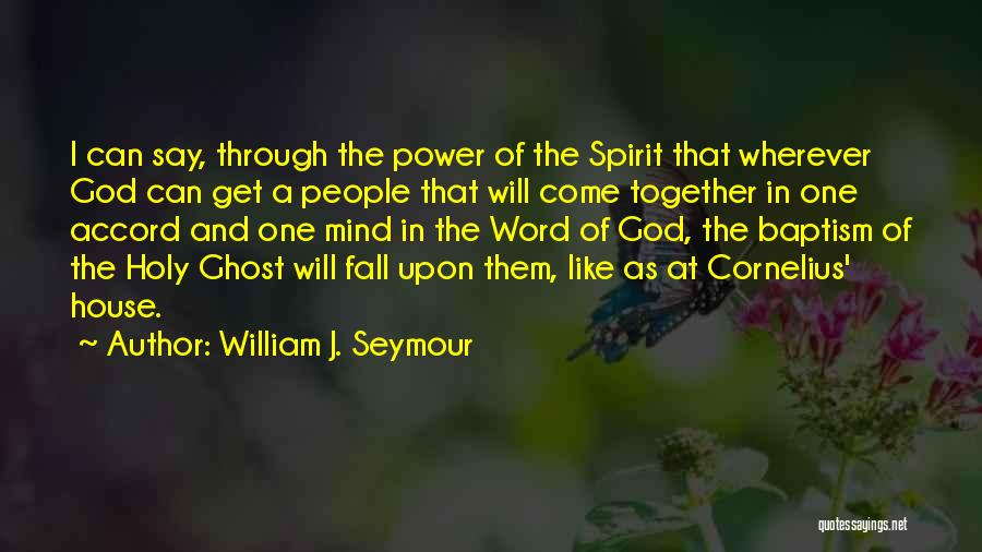 Baptism In The Holy Spirit Quotes By William J. Seymour