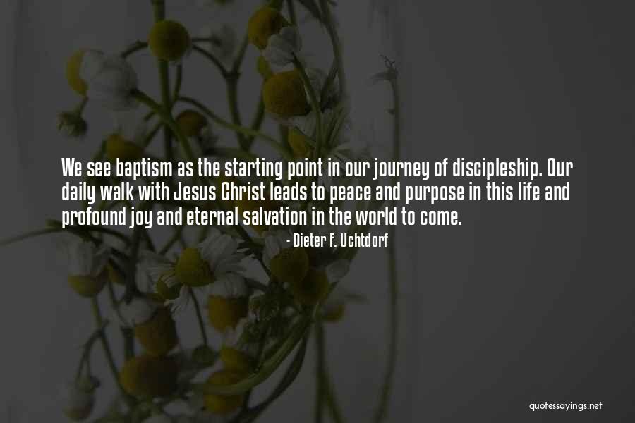 Baptism Of Jesus Quotes By Dieter F. Uchtdorf Baptism Of Jesus Quotes By Dieter F. Uchtdorf