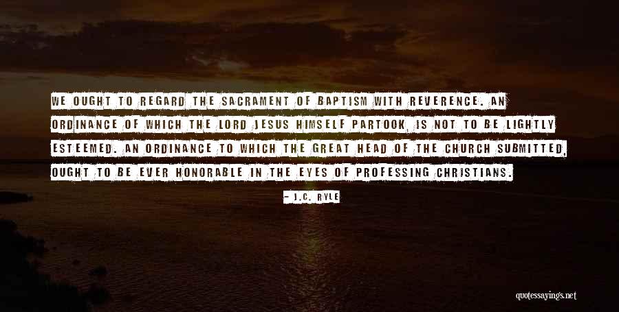 Baptism Of Jesus Quotes By J.C. Ryle Baptism Of Jesus Quotes By J.C. Ryle