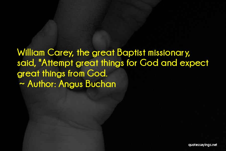 Baptist Missionary Quotes By Angus Buchan