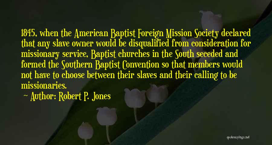 Baptist Missionary Quotes By Robert P. Jones