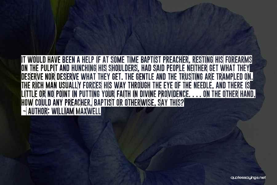 Baptist Preacher Quotes By William Maxwell