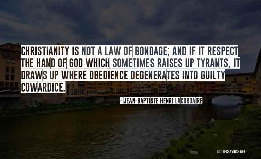 Baptiste Quotes By Jean-Baptiste Henri Lacordaire