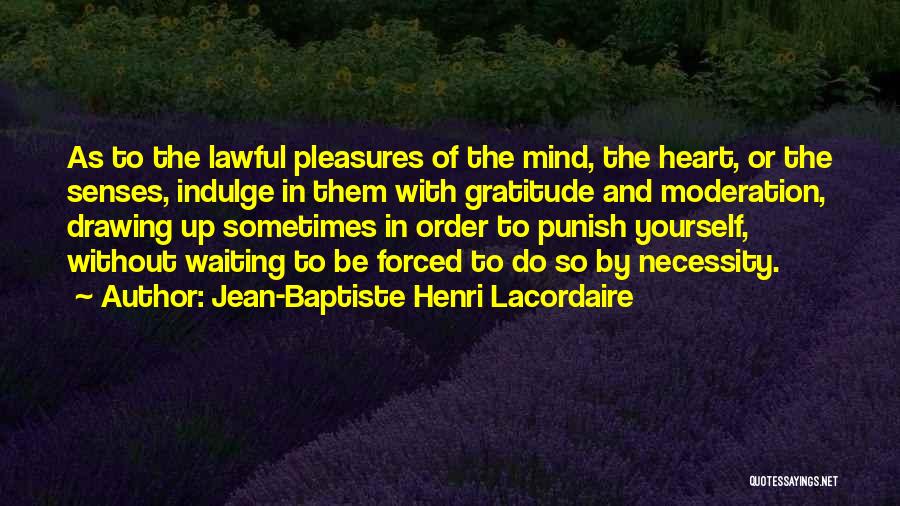 Baptiste Quotes By Jean-Baptiste Henri Lacordaire