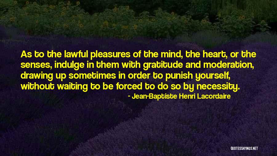 Baptiste Quotes By Jean-Baptiste Henri Lacordaire