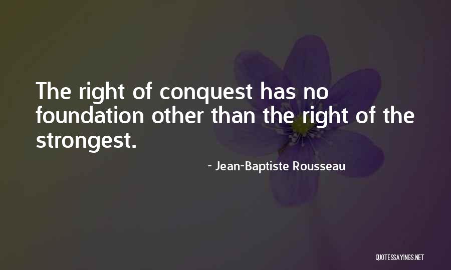 Baptiste Quotes By Jean-Baptiste Rousseau