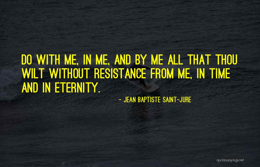 Baptiste Quotes By Jean Baptiste Saint-Jure