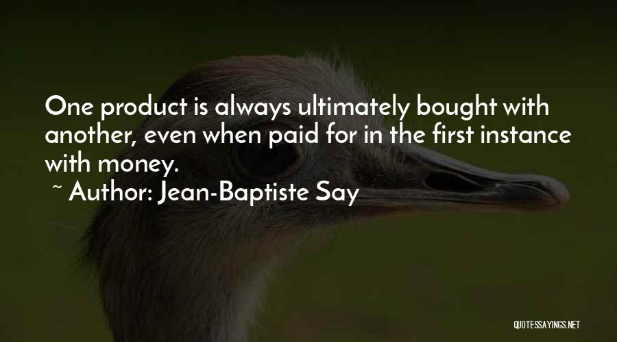 Baptiste Quotes By Jean-Baptiste Say