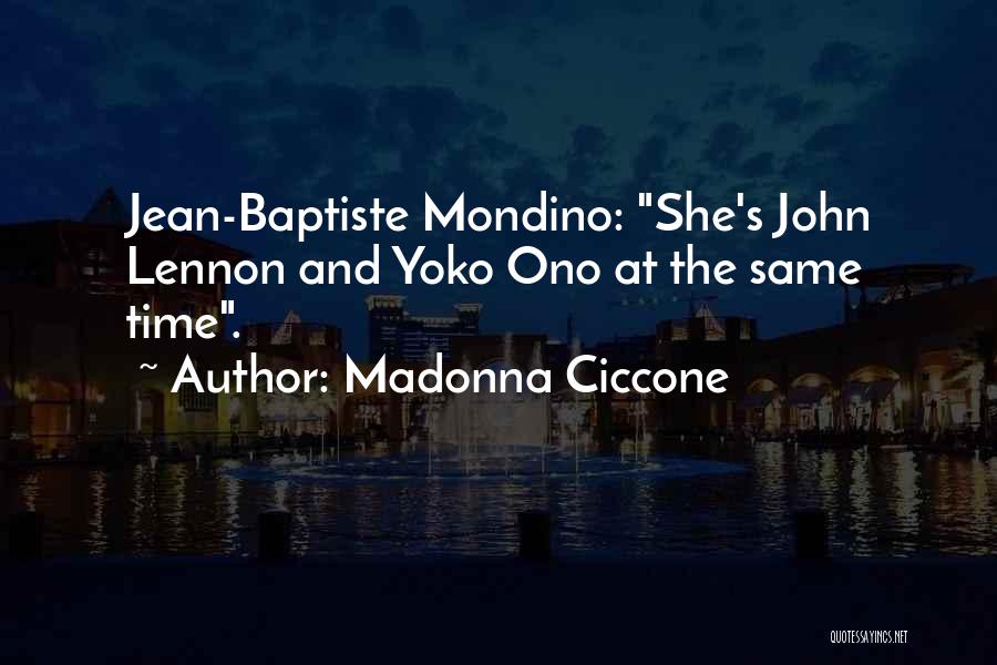 Baptiste Quotes By Madonna Ciccone