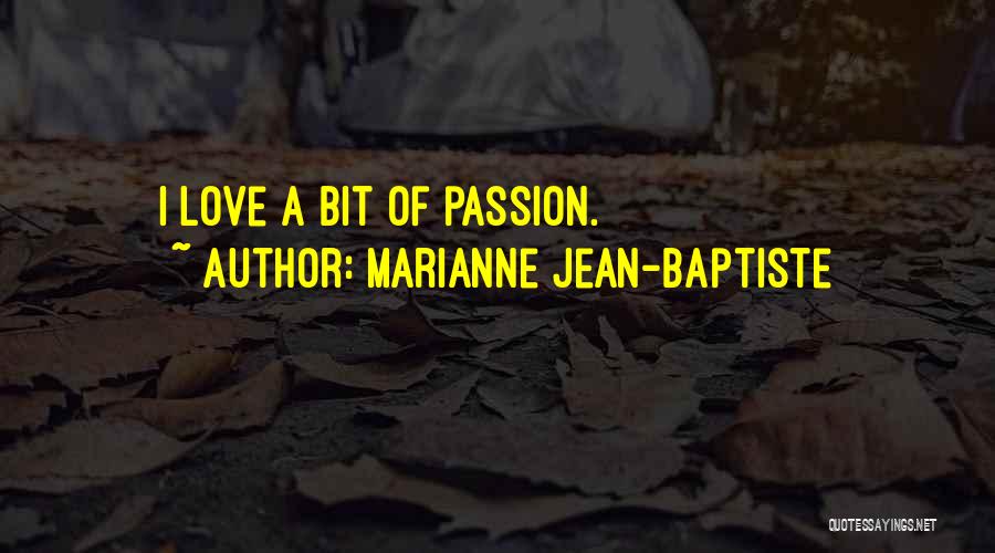 Baptiste Quotes By Marianne Jean-Baptiste