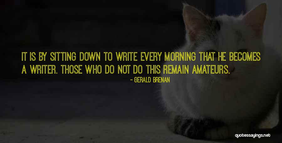 Baquero Quotes By Gerald Brenan Baquero Quotes By Gerald Brenan