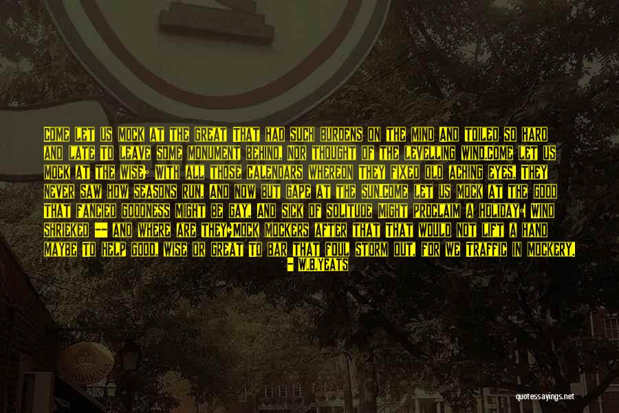 Bar Bar Quotes By W.B.Yeats Bar Bar Quotes By W.B.Yeats