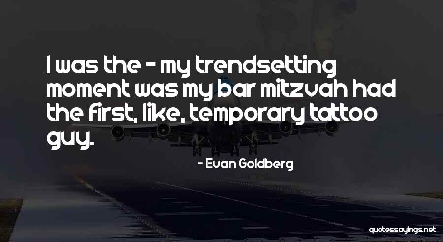 Bar Mitzvah Quotes By Evan Goldberg