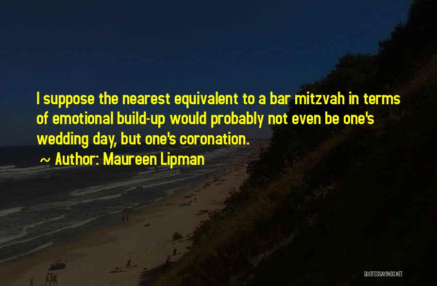 Bar Mitzvah Quotes By Maureen Lipman