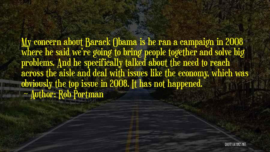 Barack Obama 2008 Campaign Quotes By Rob Portman