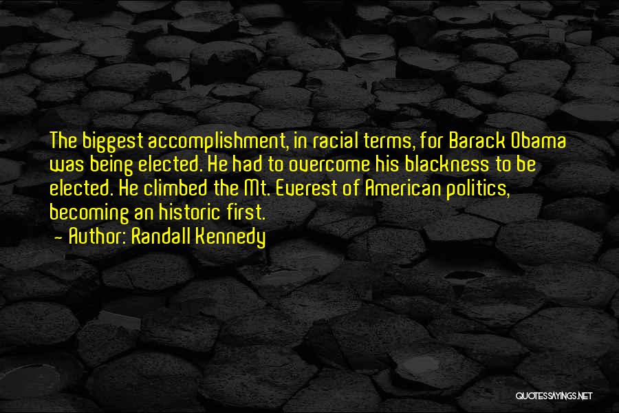 Barack Obama Being Elected Quotes By Randall Kennedy