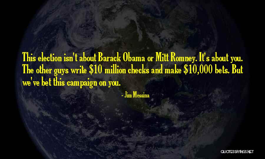 Barack Obama Election Campaign Quotes By Jim Messina