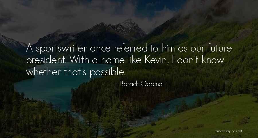 Barack Obama Funny Quotes By Barack Obama