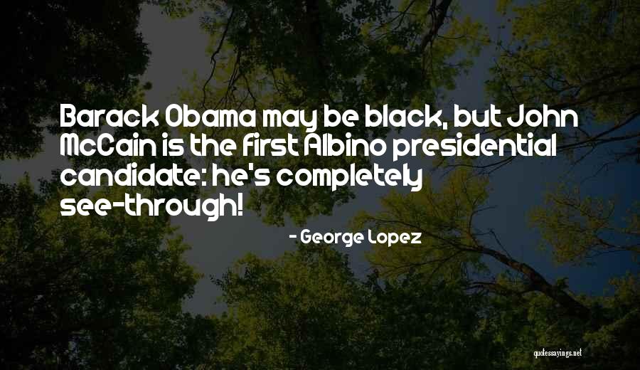 Barack Obama Funny Quotes By George Lopez