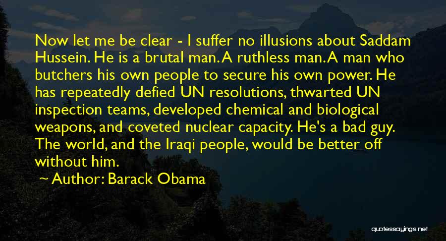 Barack Obama Nuclear Weapons Quotes By Barack Obama