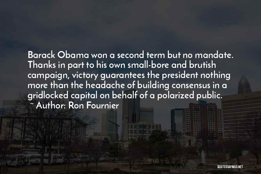 Barack Obama Small Quotes By Ron Fournier