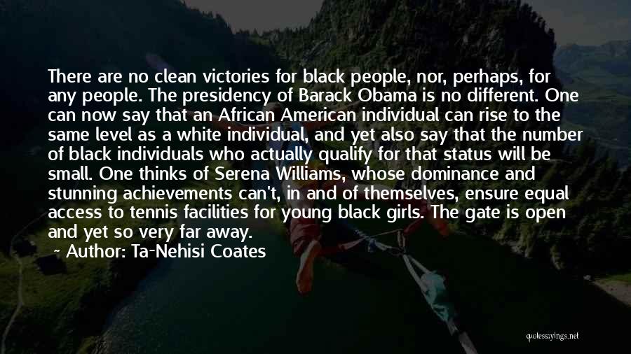 Barack Obama Small Quotes By Ta-Nehisi Coates