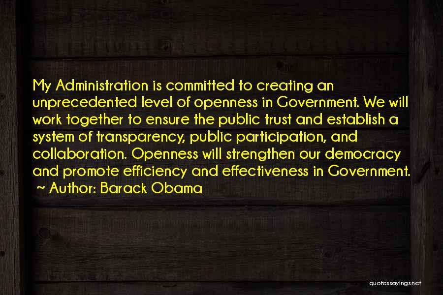 Barack Obama Transparency Quotes By Barack Obama