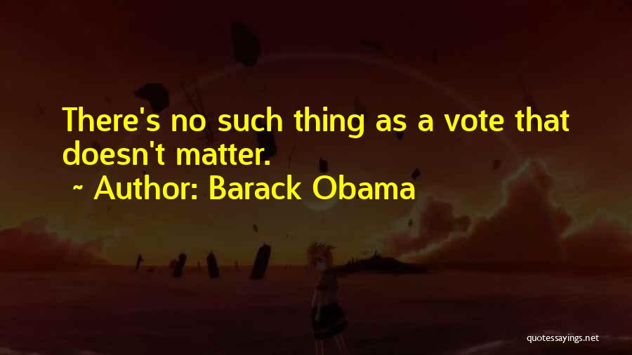 Barack Obama's Quotes By Barack Obama