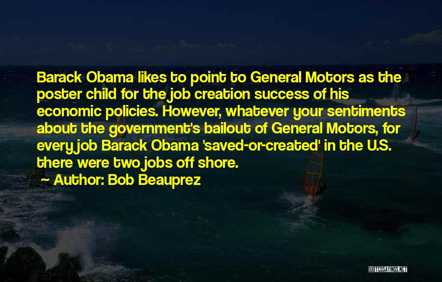 Barack Obama's Quotes By Bob Beauprez