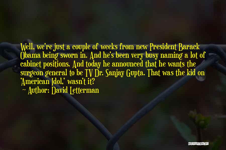 Barack Obama's Quotes By David Letterman