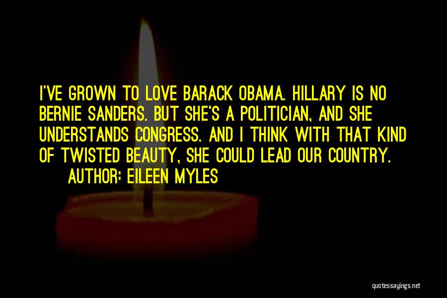 Barack Obama's Quotes By Eileen Myles