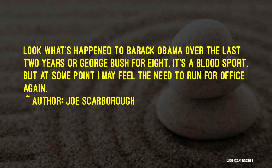 Barack Obama's Quotes By Joe Scarborough