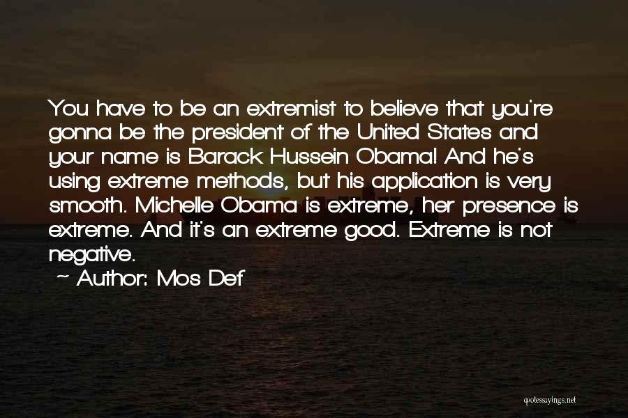 Barack Obama's Quotes By Mos Def