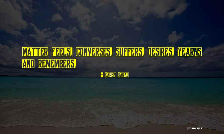Barad Quotes By Karen Barad Barad Quotes By Karen Barad