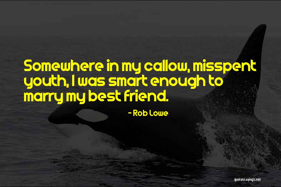 Baradarian Quotes By Rob Lowe Baradarian Quotes By Rob Lowe