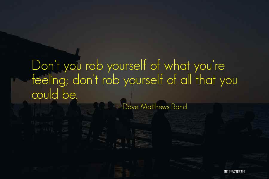 Baralta Quotes By Dave Matthews Band Baralta Quotes By Dave Matthews Band