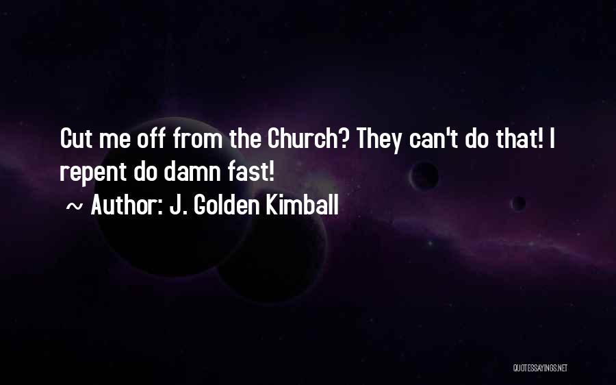 Barangay Tanod Quotes By J. Golden Kimball