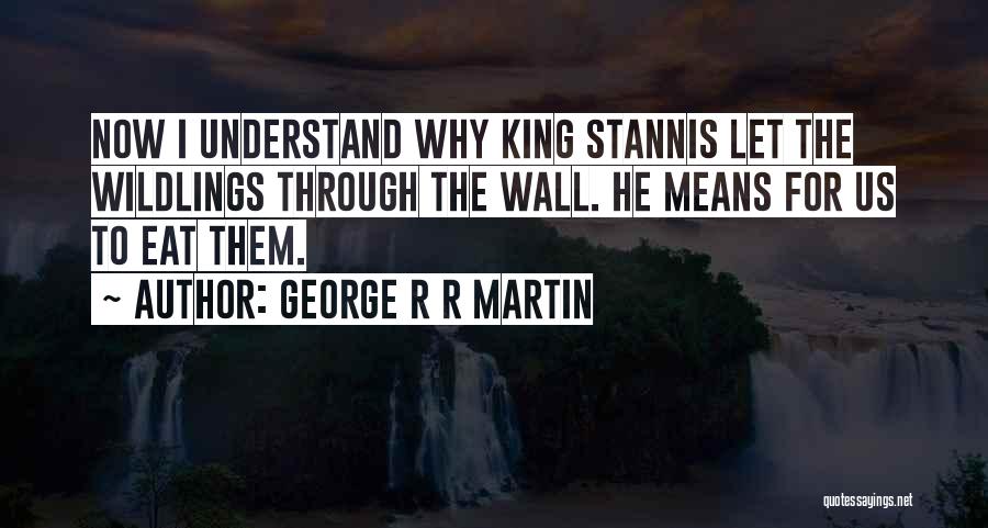 Baratheon Quotes By George R R Martin