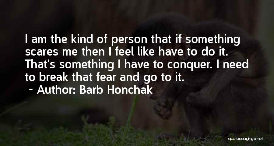 Barb Honchak Quotes 1731370