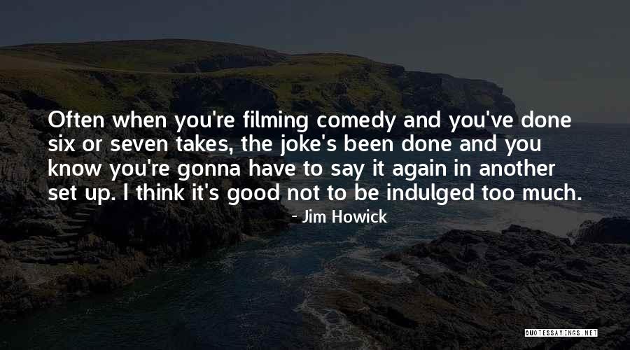 Barbaccia Properties Quotes By Jim Howick Barbaccia Properties Quotes By Jim Howick