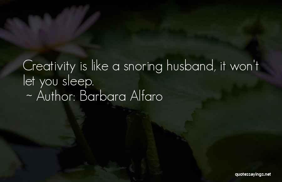 Barbara Alfaro Quotes 362180