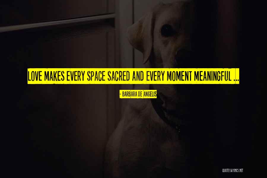 Barbara Angelis Quotes By Barbara De Angelis
