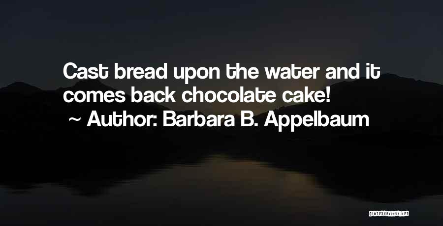 Barbara B. Appelbaum Quotes 1028301