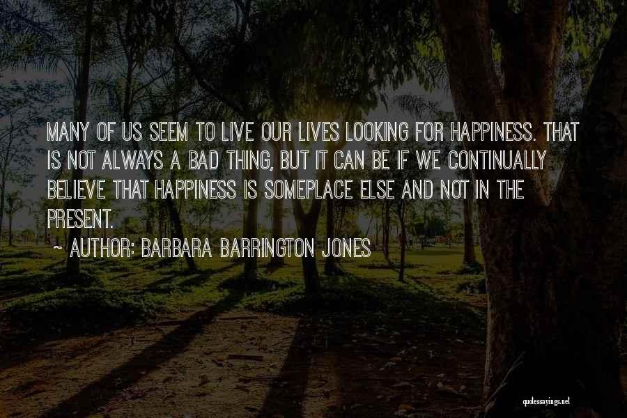 Barbara Barrington Jones Quotes 462627