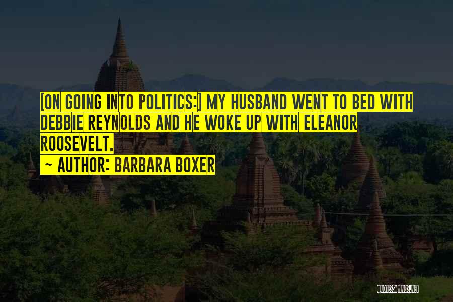 Barbara Boxer Quotes 850004