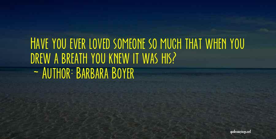 Barbara Boyer Quotes 2097127