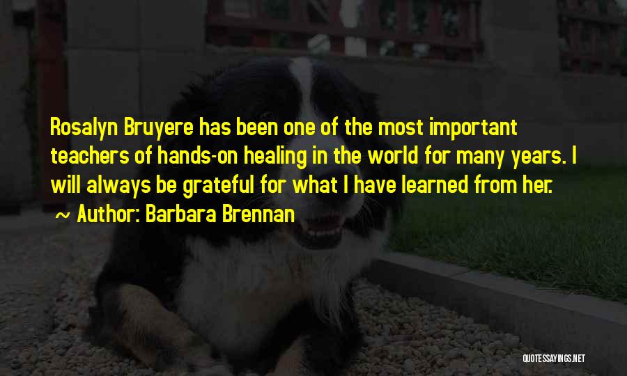 Barbara Brennan Quotes 1624918